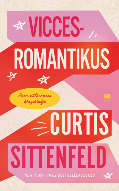 Curtis Sittenfeld – Vicces-romantikus 4392 Ft (21. Század Kiadó)