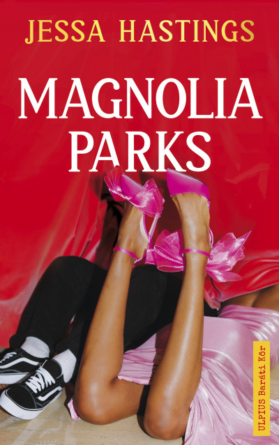 Jessa Hastings - Magnolia Parks 4792 Ft (Művelt Nép Könyvkiadó)