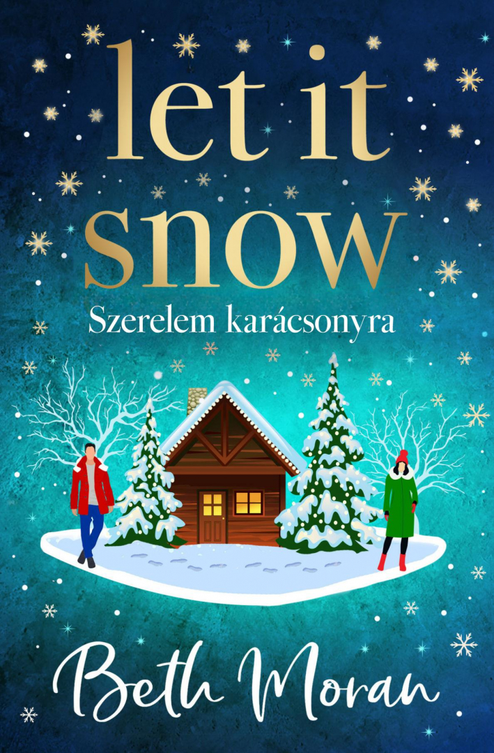 Beth Moran Let It Snow - Szerelem karácsonyra 4632 Ft (Kossuth Kiadó) 